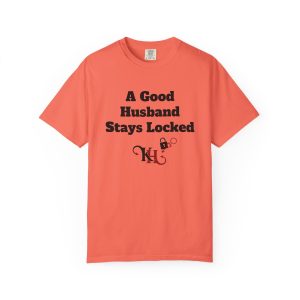 A Good Husband Stays ... - Unisex Garment-Dyed T-shirt - KHO-CHA-TSH-Comfort T-shirt-009